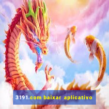 3191.com baixar aplicativo